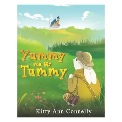 "Yummy for My Tummy" - "" ("Connelly Kitty Ann")(Paperback)