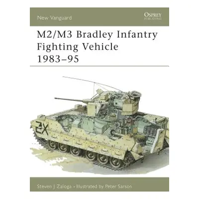 "M2/M3 Bradley Infantry Fighting Vehicle 1983-95" - "" ("Zaloga Steven J.")(Paperback)