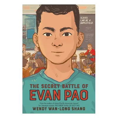 "The Secret Battle of Evan Pao" - "" ("Shang Wendy Wan-Long")(Pevná vazba)