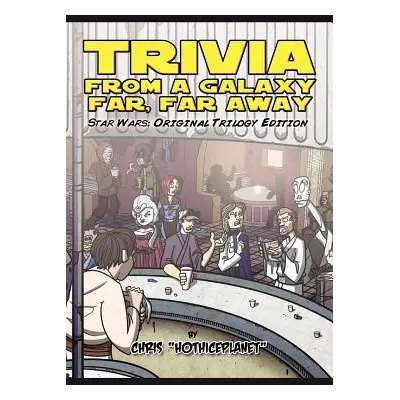 "Trivia from a Galaxy Far, Far Away: Star Wars: Original Trilogy Edition" - "" ("Hothiceplanet C