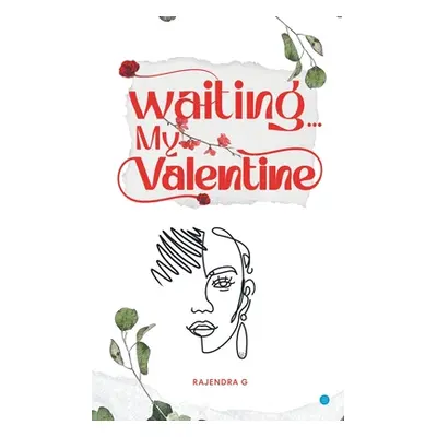 "Waiting My Valentine" - "" ("G Rajendra")(Paperback)