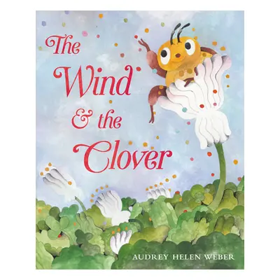 "The Wind & the Clover" - "" ("Weber Audrey Helen")(Pevná vazba)