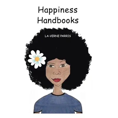 "Happiness Handbooks" - "" ("Parris La-Verne")(Paperback)