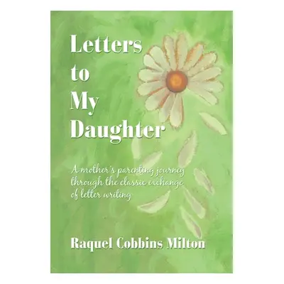 "Letters to My Daughter" - "" ("Milton Raquel Cobbins")(Pevná vazba)