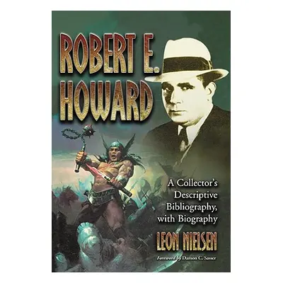 "Robert E. Howard: A Collector's Descriptive Bibliography of American and British Hardcover, Pap