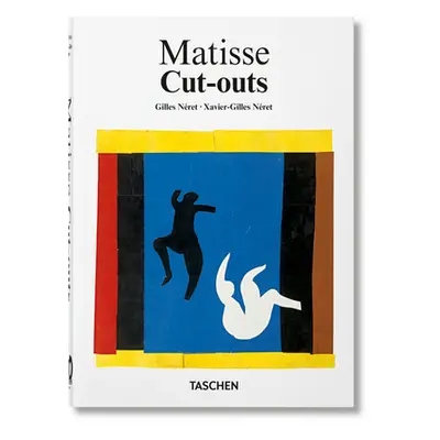 "Matisse. Cut-Outs. 40th Ed." - "" ("Nret Xavier-Gilles")(Pevná vazba)