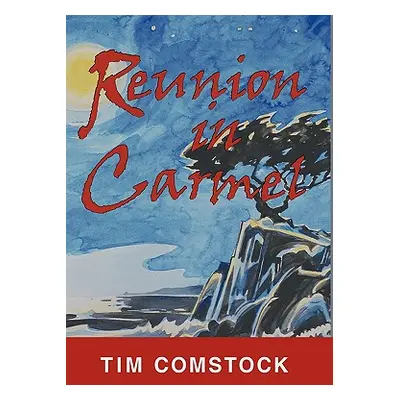 "Reunion in Carmel" - "" ("Comstock Tim")(Paperback)