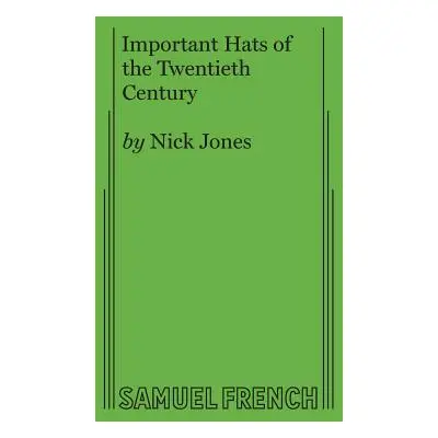 "Important Hats of the Twentieth Century" - "" ("Jones Nick")(Paperback)