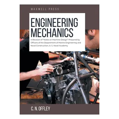 "Engineering Mechanics" - "" ("Offley C. N.")(Paperback)