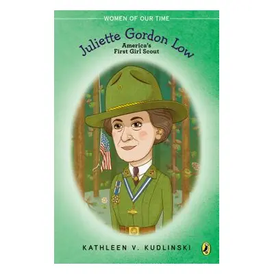 "Juliette Gordon Low: America's First Girl Scout" - "" ("Kudlinski Kathleen V.")(Paperback)