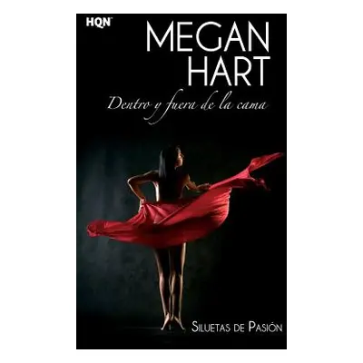 "Dentro y fuera de la cama" - "" ("Hart Megan")(Paperback)