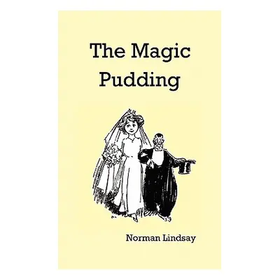 "The Magic Pudding" - "" ("Lindsey Norman")(Pevná vazba)