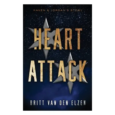 "Heart Attack: A Second Chance Romance Story" - "" ("Van Den Elzen Britt")(Paperback)