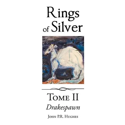 "Drakespawn: Rings of Silver" - "" ("Hughes John P. R.")(Paperback)