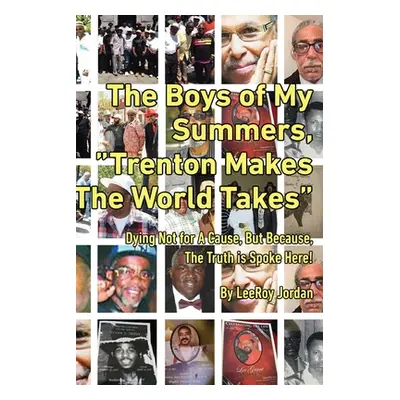 "The Boys of My Summers: Trenton Makes" - "" ("N")(QUALITY PAPERBACK BOOKS)