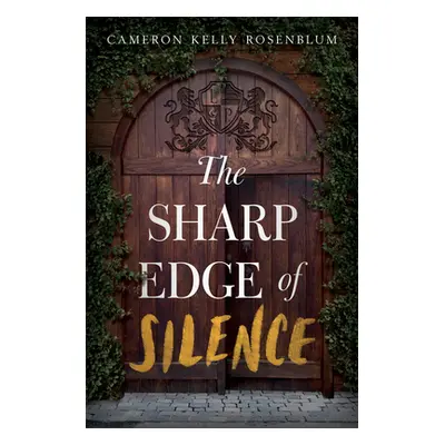 "The Sharp Edge of Silence" - "" ("Rosenblum Cameron Kelly")(Pevná vazba)