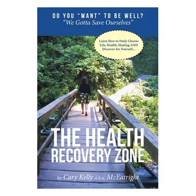 "The Health Recovery Zone" - "" ("Kelly Cary")(Paperback)