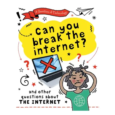 "Question of Technology: Can You Break the Internet?" - "" ("Gifford Clive")(Pevná vazba)