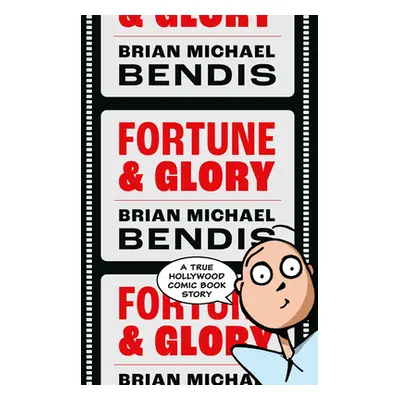 "Fortune and Glory Volume 1" - "" ("Bendis Brian Michael")(Paperback)