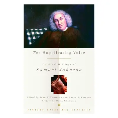 "The Supplicating Voice: The Spiritual Writings of Samuel Johnson" - "" ("Johnson Samuel")(Paper