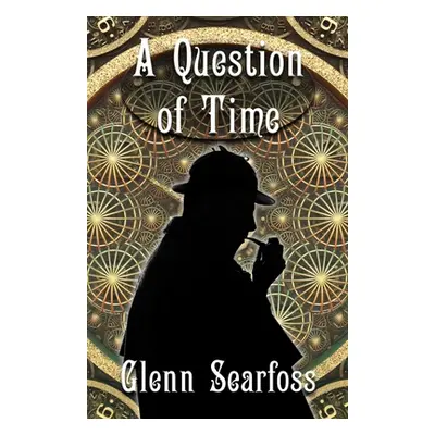 "Sherlock Holmes: A Question Of Time" - "" ("Searfoss Glenn")(Paperback)