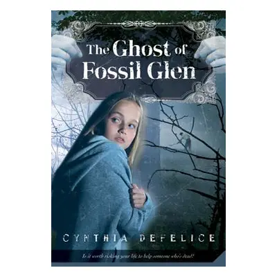 "The Ghost of Fossil Glen" - "" ("DeFelice Cynthia C.")(Paperback)