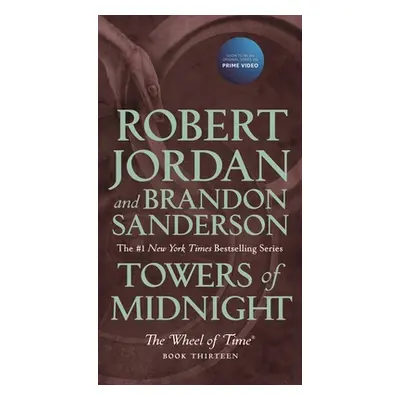 "Towers of Midnight: Book Thirteen of the Wheel of Time" - "" ("Jordan Robert")(Mass Market Pape