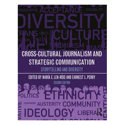 "Cross-Cultural Journalism and Strategic Communication: Storytelling and Diversity" - "" ("Len-R