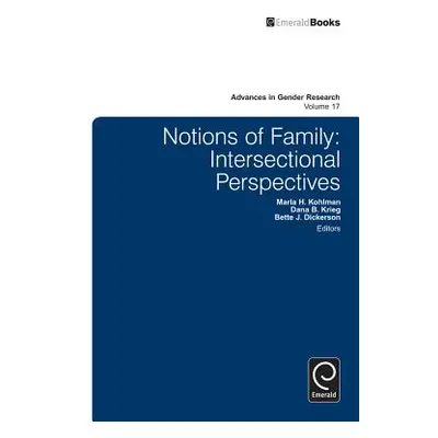 "Notions of Family: Intersectional Perspectives" - "" ("Kohlman Marla H.")(Pevná vazba)