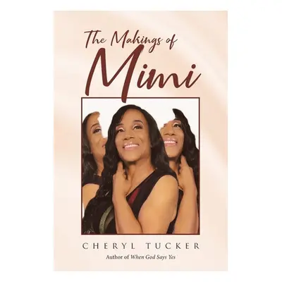 "The Makings of Mimi" - "" ("Tucker Cheryl")(Paperback)