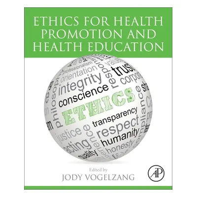 "Ethics for Health Promotion and Health Education" - "" ("Vogelzang Jody")(Paperback)