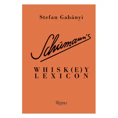 "Schumann's Whisk(e)Y Lexicon" - "" ("Gabnyi Stefan")(Pevná vazba)