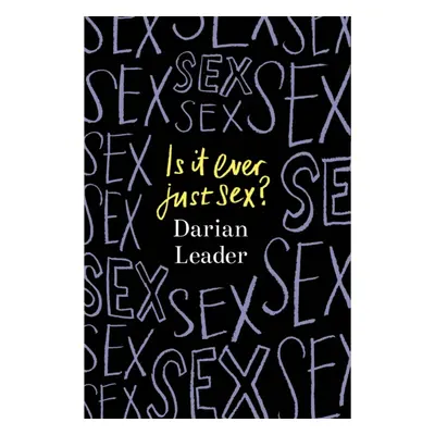 "Is It Ever Just Sex?" - "" ("Leader Darian")(Pevná vazba)