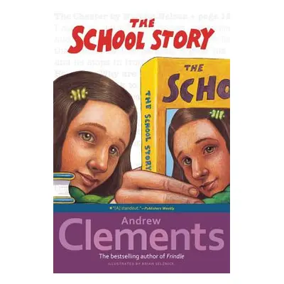 "The School Story" - "" ("Clements Andrew")(Paperback)