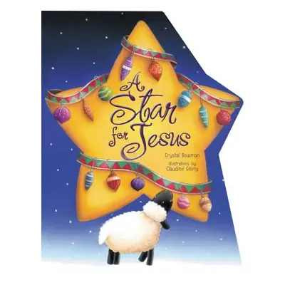 "A Star for Jesus" - "" ("Bowman Crystal")(Board Books)