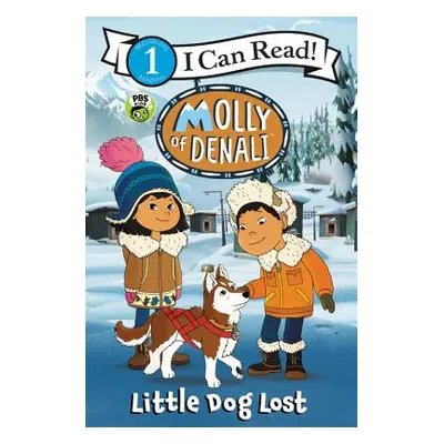 "Molly of Denali: Little Dog Lost" - "" ("Wgbh Kids")(Paperback)