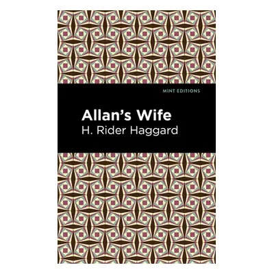 "Allan's Wife" - "" ("Haggard H. Rider")(Paperback)