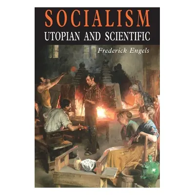 "Socialism: Utopian and Scientific" - "" ("Engels Friedrich")(Paperback)