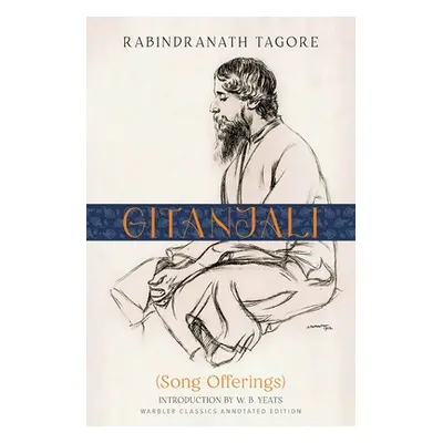 "Gitanjali (Warbler Classics Annotated Edition)" - "" ("Tagore Rabindranath")(Paperback)