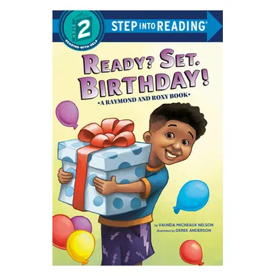 "Ready? Set. Birthday! (Raymond and Roxy)" - "" ("Nelson Vaunda Micheaux")(Paperback)