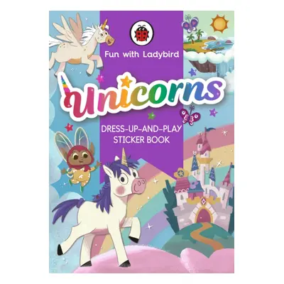 "Fun with Ladybird: Dress-Up-And-Play Sticker Book: Unicorns" - "" ("Ladybird")(Paperback / soft