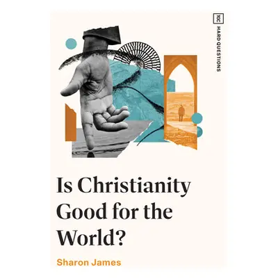 "Is Christianity Good for the World?" - "" ("James Sharon")(Paperback)