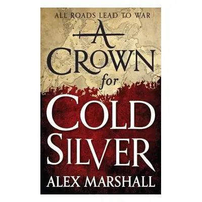 "A Crown for Cold Silver" - "" ("Marshall Alex")(Paperback)