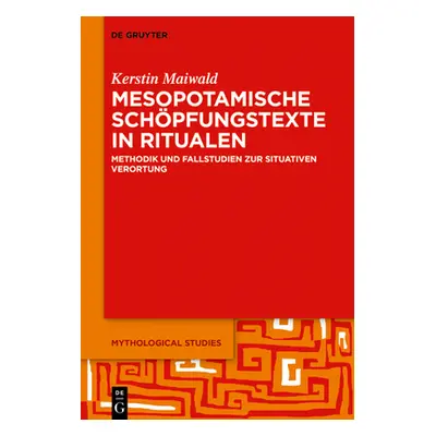 "Mesopotamische Schpfungstexte in Ritualen" - "" ("Maiwald Kerstin")(Paperback)