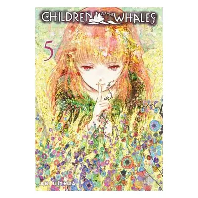 "Children of the Whales, Vol. 5, 5" - "" ("Umeda Abi")(Paperback)