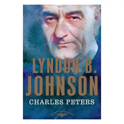 "Lyndon B. Johnson" - "" ("Peters Charles")(Pevná vazba)