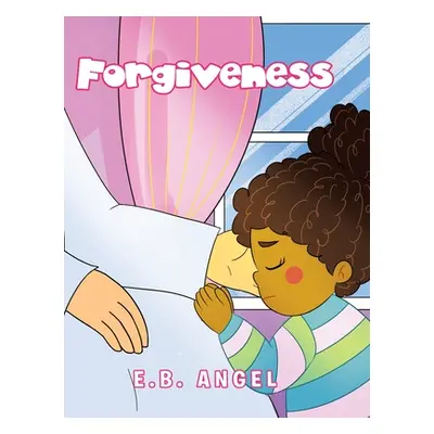 "Forgiveness" - "" ("Angel E. B.")(Pevná vazba)