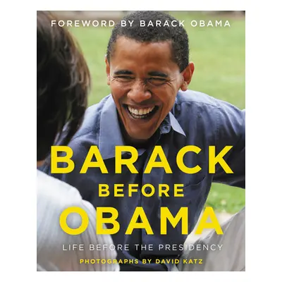 "Barack Before Obama: Life Before the Presidency" - "" ("Katz David")(Pevná vazba)