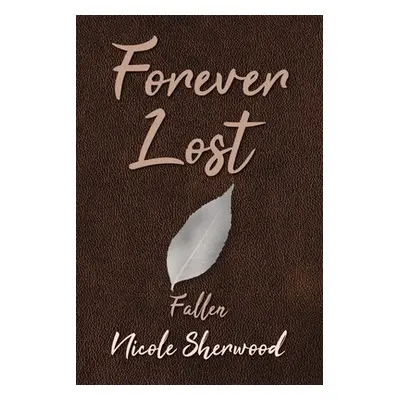 "Forever Lost: Fallen" - "" ("Sherwood Nicole")(Paperback)