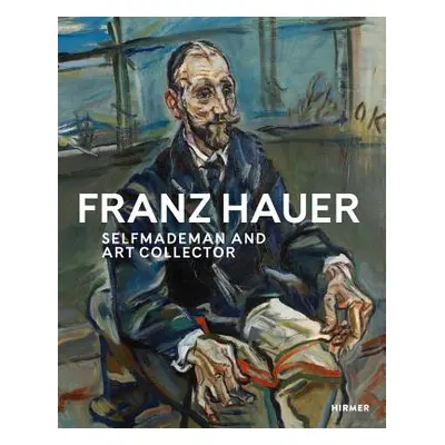 "Franz Hauer: Self-Made Man and Art Collector" - "" ("State Gallery of Lower Austria")(Pevná vaz